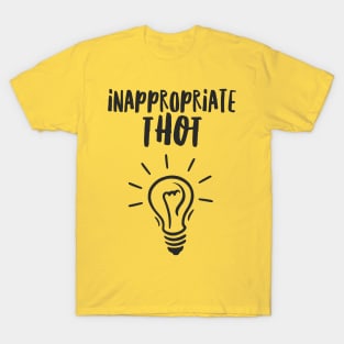 Inappropriate Thot T-Shirt